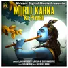 About Murli Kanha Ki Piyari Song